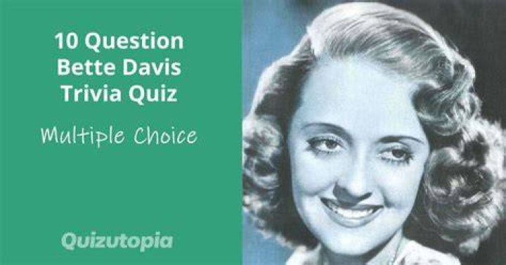 Bette Davis - Trivia, Family, Bio