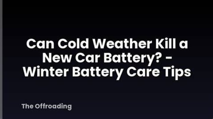 Can cold weather kill a new car battery?