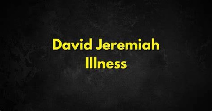 David Jeremiah Illness