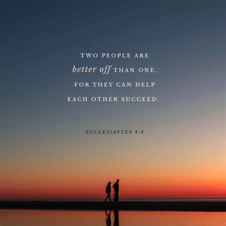 How are two better than one (Ecclesiastes 4:9)?