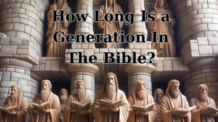 How long is a generation in the Bible?