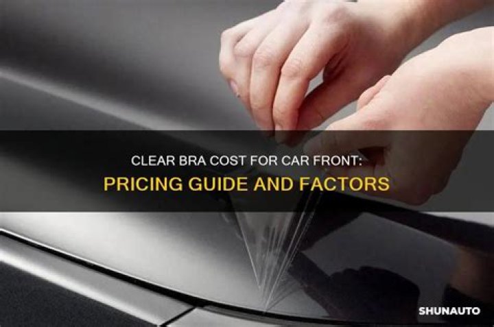 How much does a clear bra cost for a car?