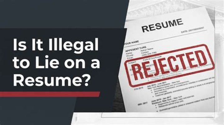 Is it illegal to lie on a resume?
