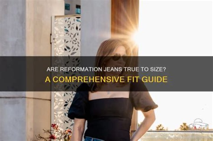 Is Reformation true to size?