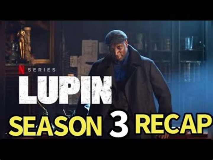 Lupin season 3 recap