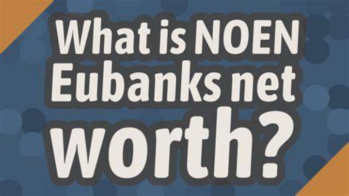 Noen Eubanks net worth
