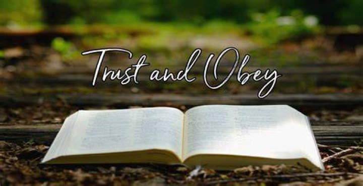 Trust and Obey Trust and Obey