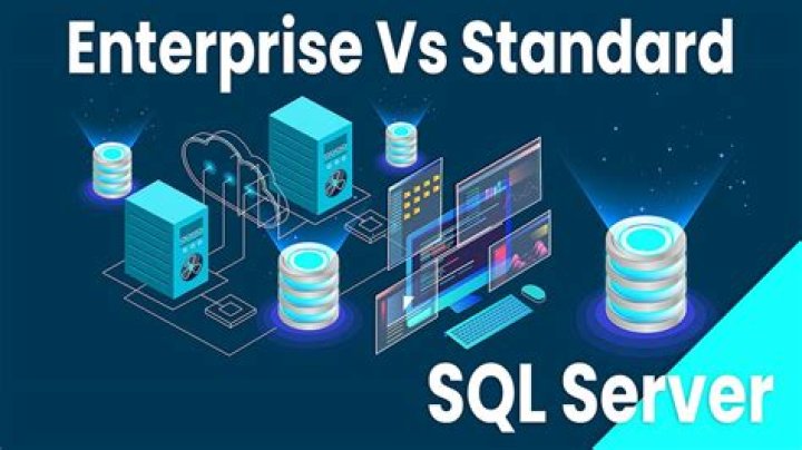 What is the difference between SQL Server Standard Edition and Enterprise Edition?