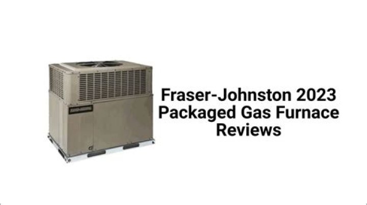 Who makes Fraser Johnston furnace?