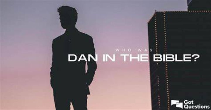 Who was Dan in the Bible?