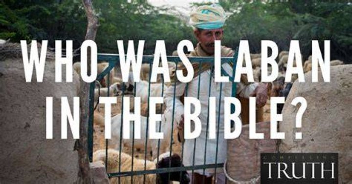 Who was Laban in the Bible?